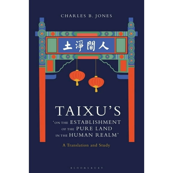 Taixu's 'on the Establishment of the Pure Land in the Human Realm': A Translation and Study, (Paperback)