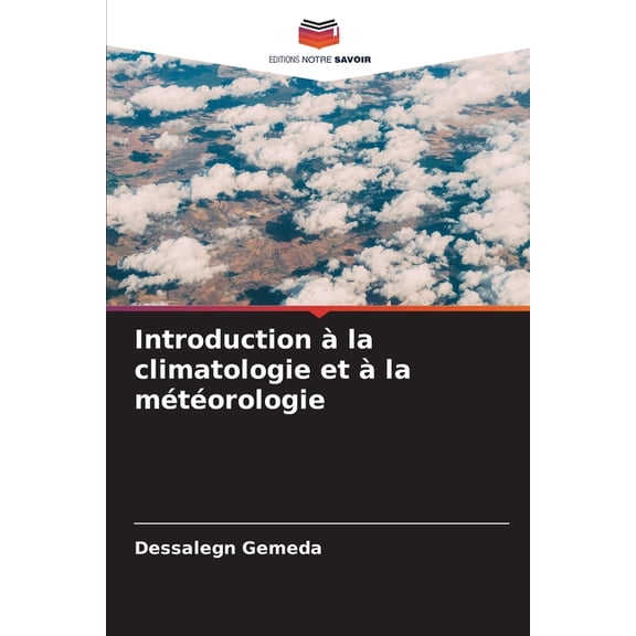 Introduction à la climatologie et à la météorologie, (Paperback)