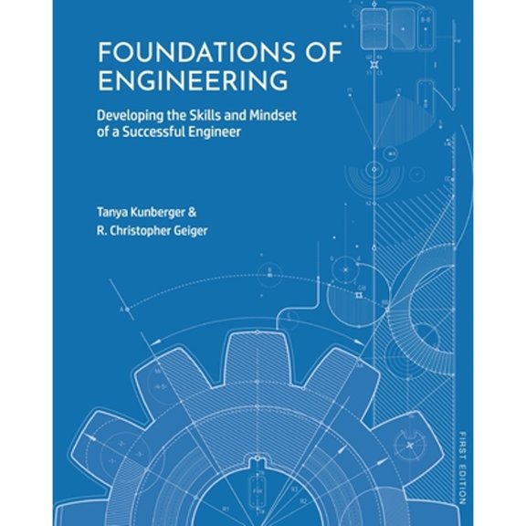 Pre-Owned Foundations of Engineering: Developing the Skills and Mindset of a Successful Engineer (Paperback) 179351075X 9781793510754
