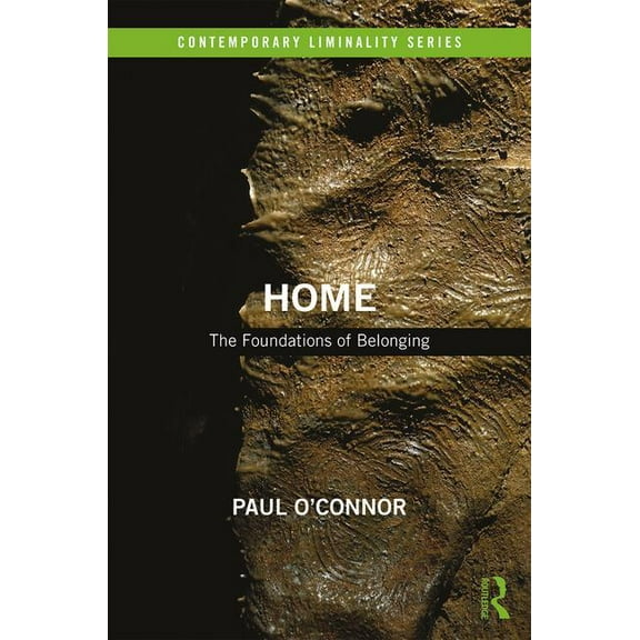 Contemporary Liminality Home: The Foundations of Belonging, (Hardcover)