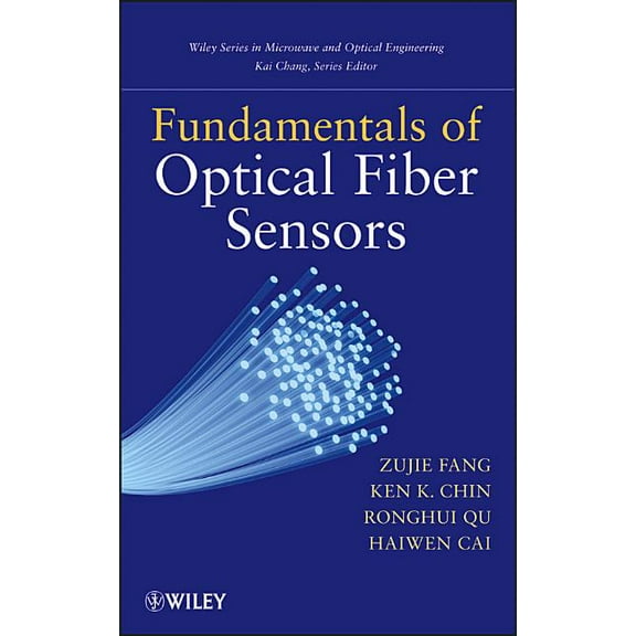 Wiley Microwave and Optical Engineering Fundamentals of Optical Fiber Sensors, Book 226, (Hardcover)