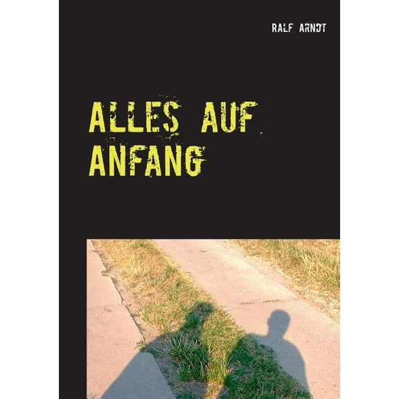 Alles auf Anfang: Trilogie, (Paperback)