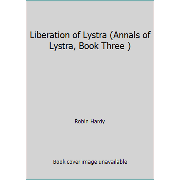 Pre-Owned Liberation of Lystra (Annals of Lystra, Book Three ) (Paperback) 0891098380 9780891098386