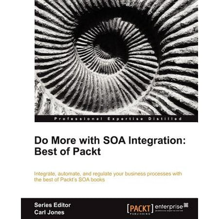 Do More with Soa Integration : Best of Packt