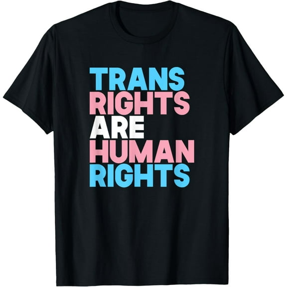 Trans Right are Human Rights Shirt Transgender LGBTQ Pride T-Shirt