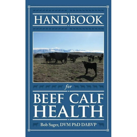 Handbook for Beef Calf Health (Other)