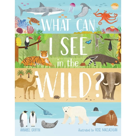 What Can I See in the Wild: Sharing Our Planet, Nature and Habitats (Hardcover)