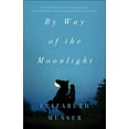 thumbnail image 2 of By Way of the Moonlight, (Paperback), 2 of 2