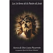 Las 24 Horas De La Pasion De Jesus [Paperback] Luisa Piccarreta