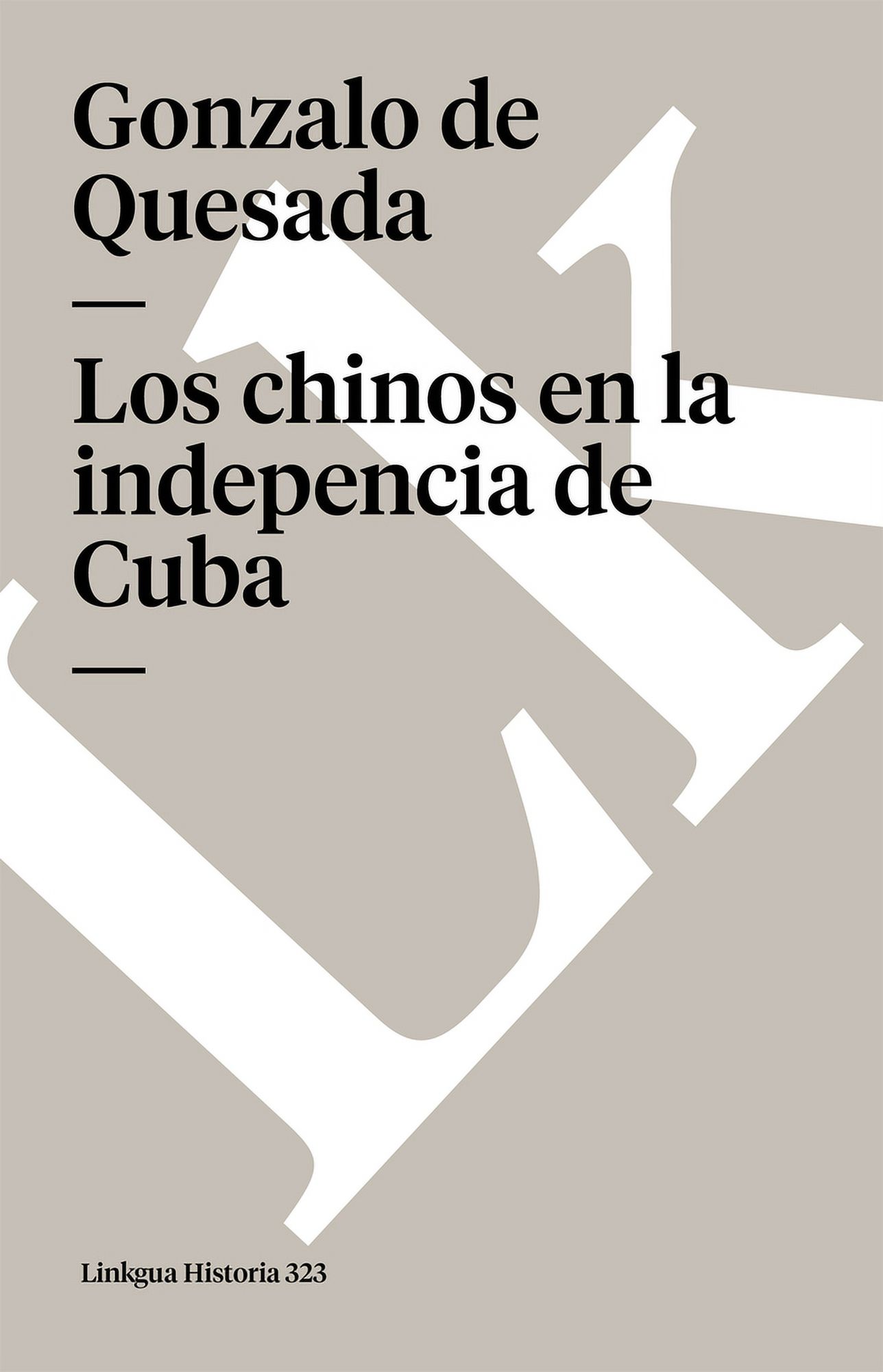 Historia Los chinos en la independencia de Cuba, Book 323, (Paperback)