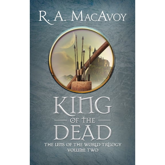 Lens of the World Trilogy King of the Dead, Book 2, (Paperback)