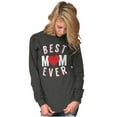 thumbnail image 3 of Best Mom Ever Worlds Mothers Day Love Women's Long Sleeve T Shirt Brisco Brands S, 3 of 6