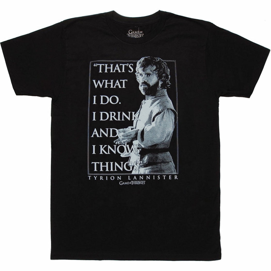 Game of Thrones Inspired I Drink and I Know Things Tyrion Quote Comedy GoT Mens Tshirt Novelty