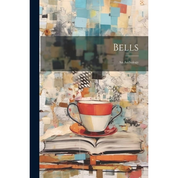Bells: An Anthology (Paperback)