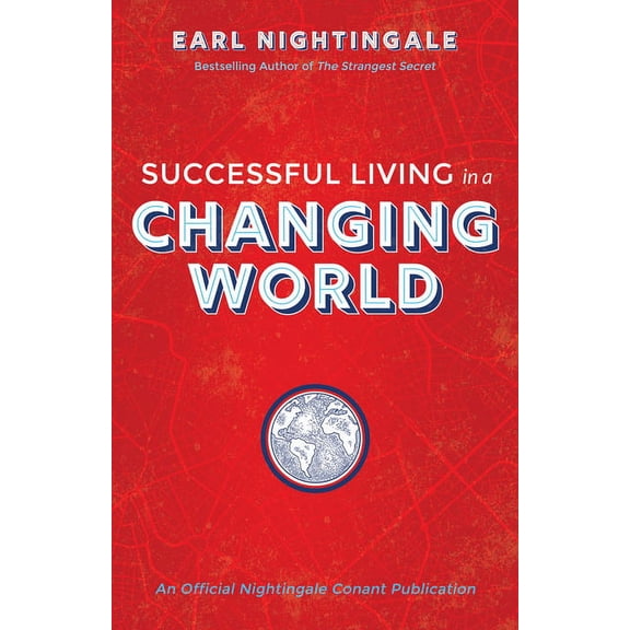 An Official Nightingale Conant Publication: Successful Living in a Changing World (Paperback)