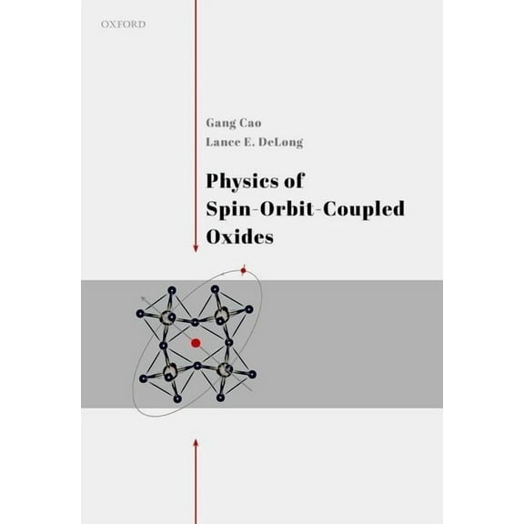Physics of Spin-Orbit-Coupled Oxides, (Hardcover)