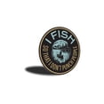 thumbnail image 3 of I Fish So That I Don't Punch People Fishing Aluminum Metal Decor Sign - 12" Round, 3 of 4