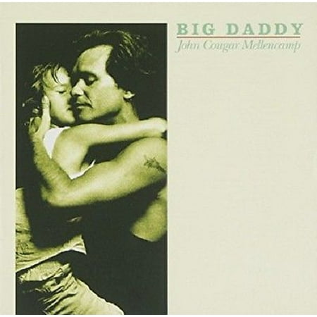 Big Daddy [Audio CD] John Cougar Mellencamp …