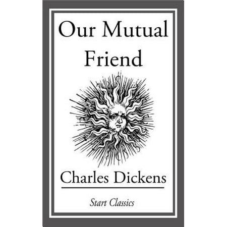 Our Mutual Friend - eBook