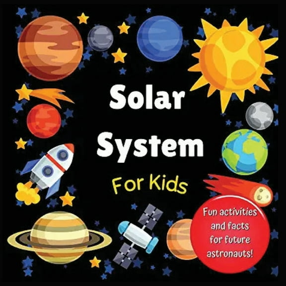 Solar System for Kids: Space activity book for budding astronauts who love learning facts and exploring the universe, pl, (Paperback)