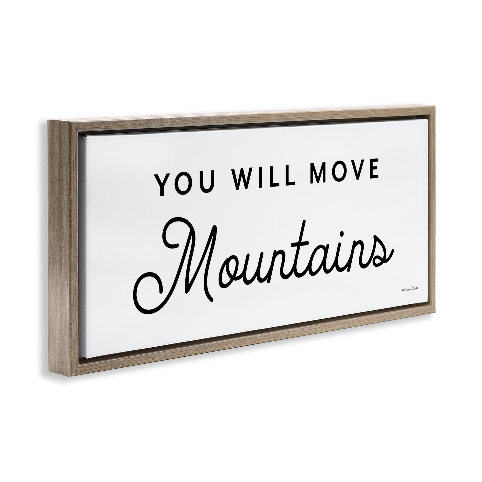 Stupell Industries You Will Move Mountains Typography Painting Brown Floater Framed Art Print Wall Art, 25 x 11