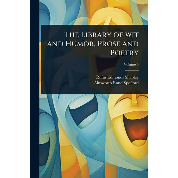 The Library of wit and Humor, Prose and Poetry, (Paperback)