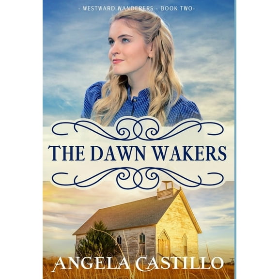 Westward Wanderers-Book 2: The Dawn Wakers, (Hardcover)