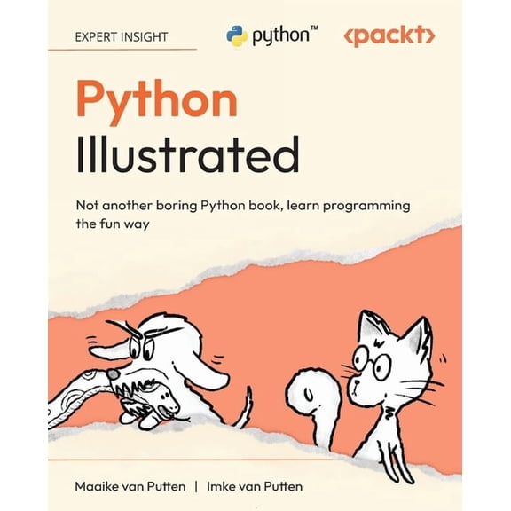Python Illustrated: Not another boring Python book, learn programming the fun way, (Paperback)