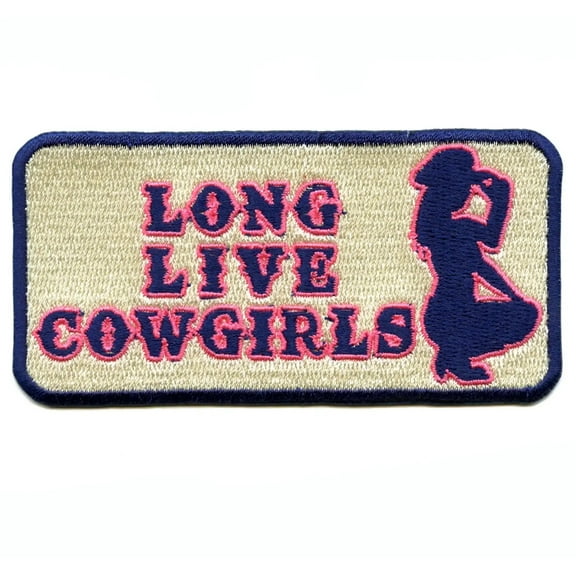 Long Live Cowgirls Patch Southern Western Gal Embroidered Iron on