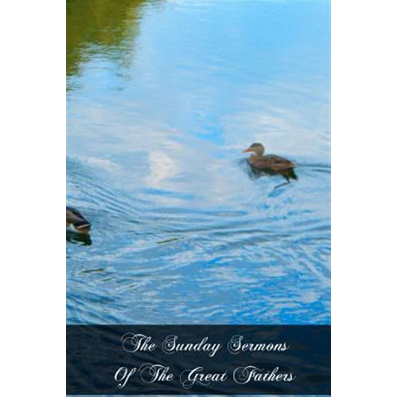 Pre-Owned The Sunday Sermons of the Great Fathers: Volume 1 - From the First Sunday of Advent to Quinquagesima