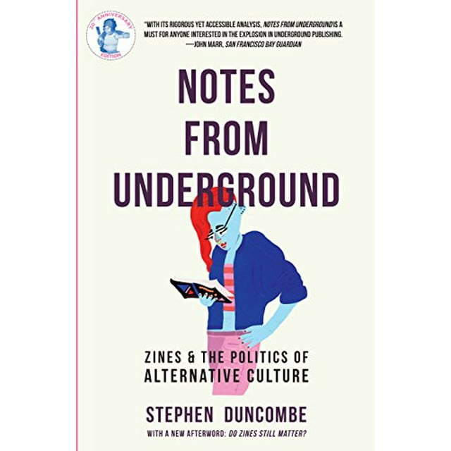 Notes from Underground: Zines and the Politics of Alternative Culture
