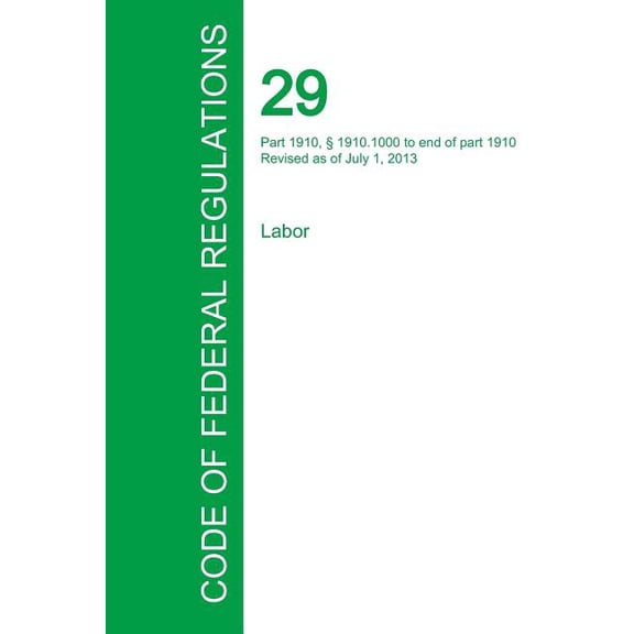 Code of Federal Regulations Title 29, Volume 6, July 1, 2015 (Paperback)