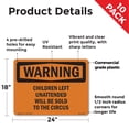 thumbnail image 2 of Children Left Unattended Will Be OSHA WARNING Rigid Plastic Sign 24 Inch x 18 Inch - 10 Pack, 2 of 8