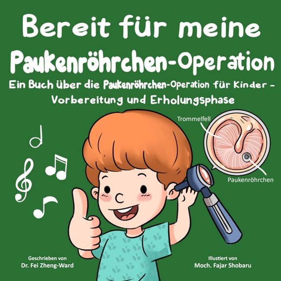 Bereit fÃ¼r meine PaukenrÃ¶hrchen-Operation: Ein Buch Ã¼ber die PaukenrÃ¶hrchen-Operation fÃ¼r Kinder - Vorbereitung und Erho, (Paperback)