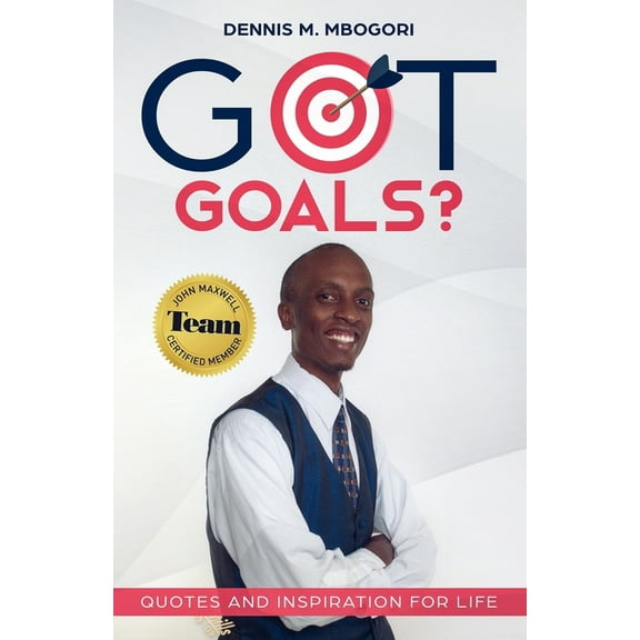 Got Goals?: Quotes and Inspiration For Life (Paperback)