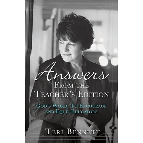 Answers From the Teacher's Edition: God's Word, To Encourage and Equip Educators, (Paperback)