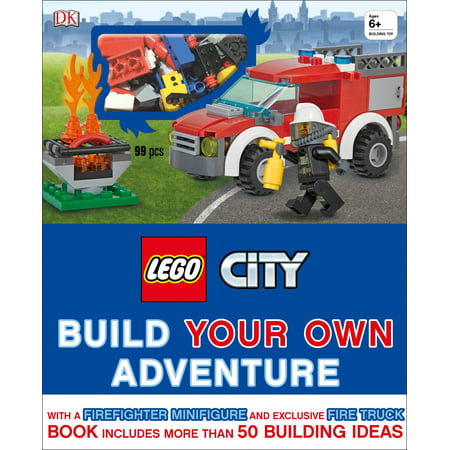 LEGO City: Build Your Own Adventure : With a Firefighter Minifigure and Exclusive Fire