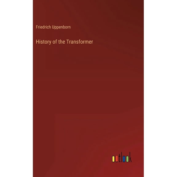 History of the Transformer (Hardcover)