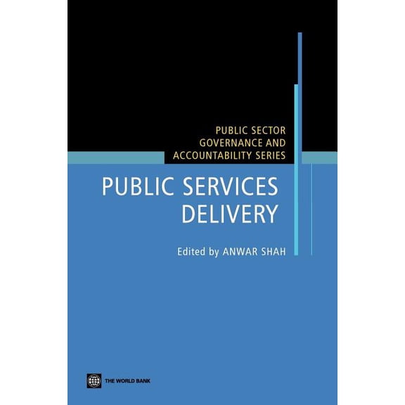 Public Sector Governance and Accountabil Public Services Delivery, (Paperback)