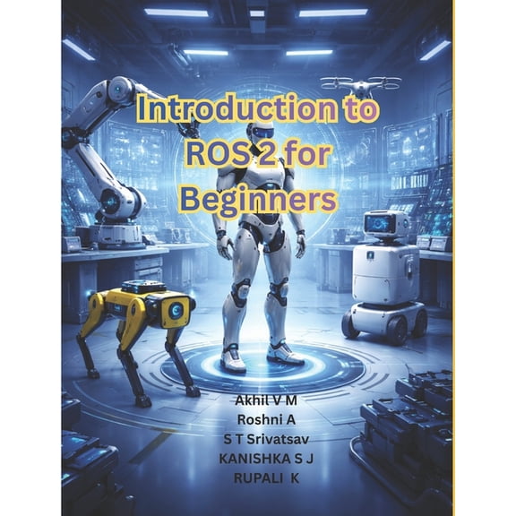 Introduction to ROS2 for beginners, (Paperback)
