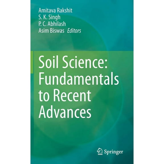 Soil Science: Fundamentals to Recent Advances, (Hardcover)