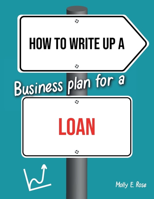 How To Write Up A Business Plan For A Loan Paperback Walmart