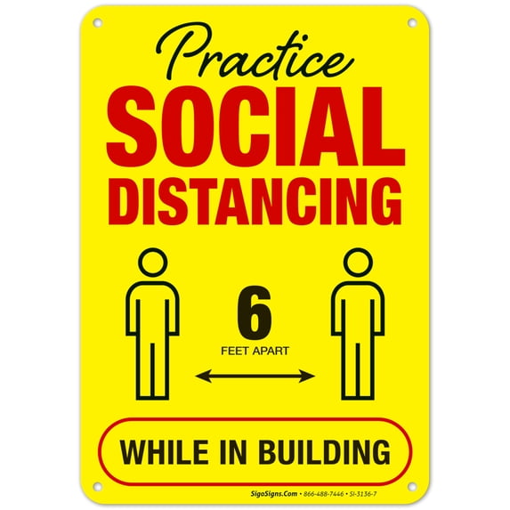 Social Distancing Sign, Stay 6 Feet Apart While In Building, 10x7 Aluminum
