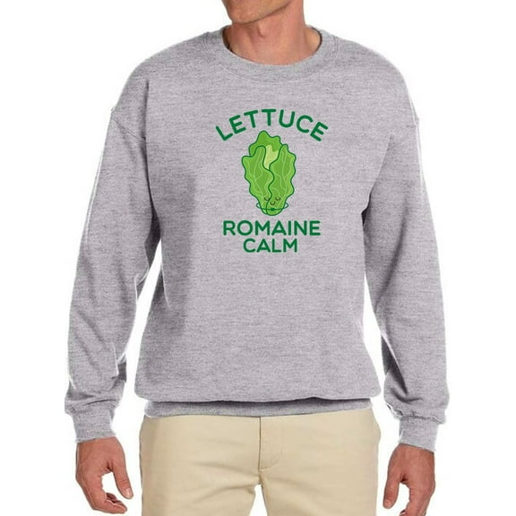 Lettuce, Romaine Calm Sweatshirt Men -GoatDeals Designs, Male XX-Large