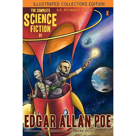 The Complete Science Fiction of Edgar Allan Poe (Illustrated Collectors Edition)(SF (Best Classic Science Fiction)