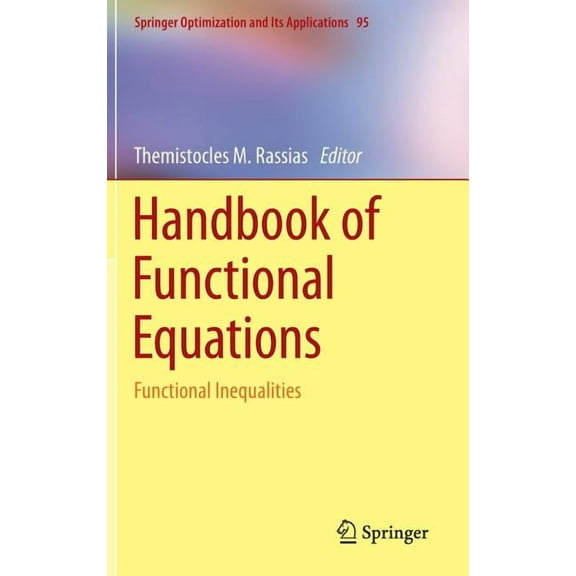 Springer Optimization and Its Applicatio Handbook of Functional Equations: Functional Inequalities, Book 95, (Hardcover)