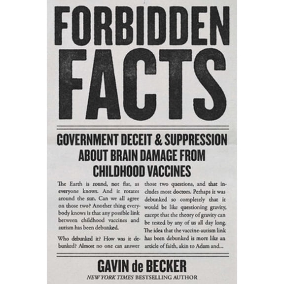 Pre-Owned Forbidden Facts: Government Deceit & Suppression About Brain Damage from Childhood Vaccines, 9781510785953, 1510785957, Hardcover,
