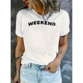 thumbnail image 1 of Women's Casual Chic Weekend Graphic Tee - Comfy Stretchy Polyester & Spandex Blend, Round Neck Short Sleeve T-Shirt with Letter Print, Machine Washable - Perfect for Summer, 1 of 6