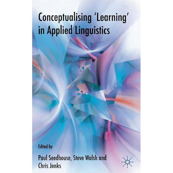 Conceptualising 'learning' in Applied Linguistics, (Hardcover)