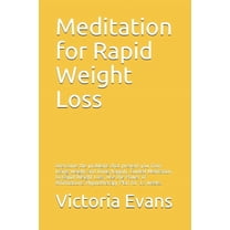 Overcome the problems that prevent you from losing weight and living happily. Guided Meditation to Rapid Weight Loss, Use the Power of Affirmations. Hypnotherapy Plan for 12 weeks. (Paperback)
